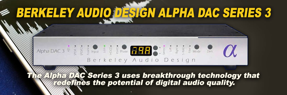 Berkeley Audio Design Alpha DAC Series 3 Berkeley Audio Design Alpha DAC Series 3